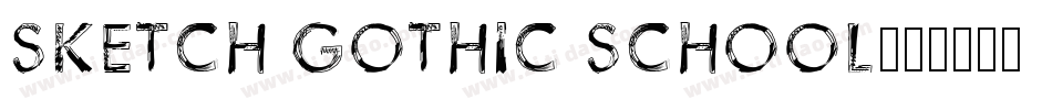 Sketch Gothic School字体转换